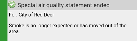 Mon 16:48: Special air quality statement ended: Mon 16:01 to Mon 17:01. reddeer.weatherstats.ca/alerts.html