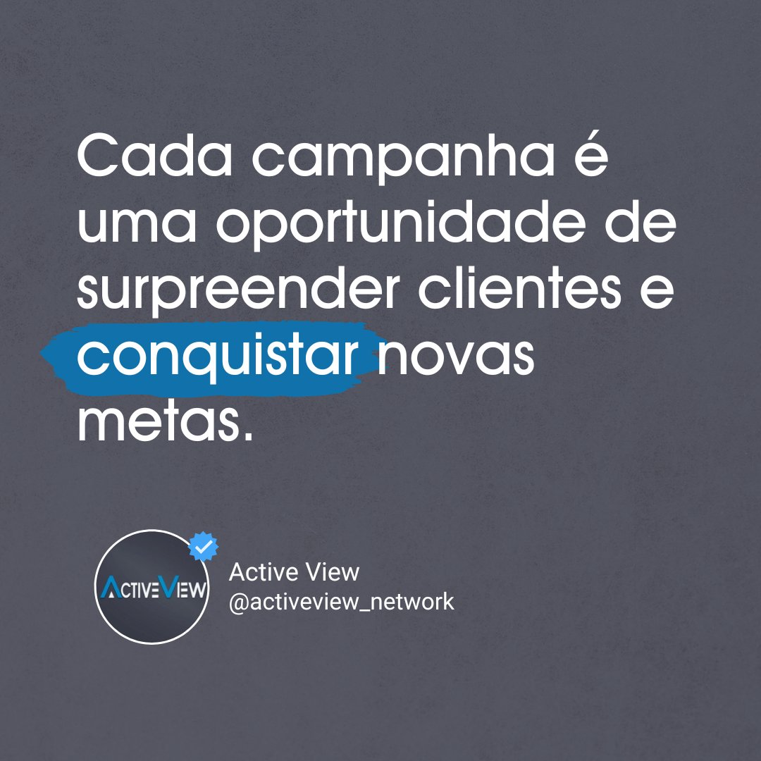 🎯 Cada campanha é uma chance única de fazer a diferença, de conectar marcas e público, e de atingir novas metas. Na Active View, somos apaixonados por publicidade e acreditamos no poder de cada projeto para transformar negócios.