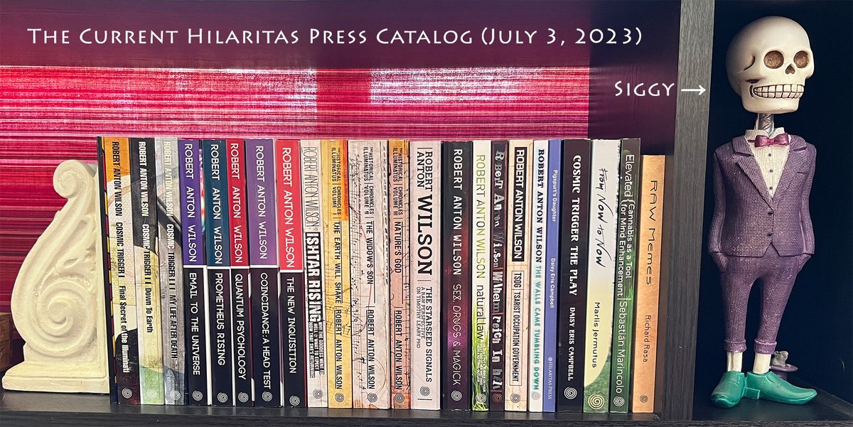 The living room shelf with the entire Hilaritas Press catalog. We expect to add the upcoming Lion of Light: Robert Anton Wilson on Aleister Crowley before the end of the month! Visit Hilaritas Press: hilaritaspress.com