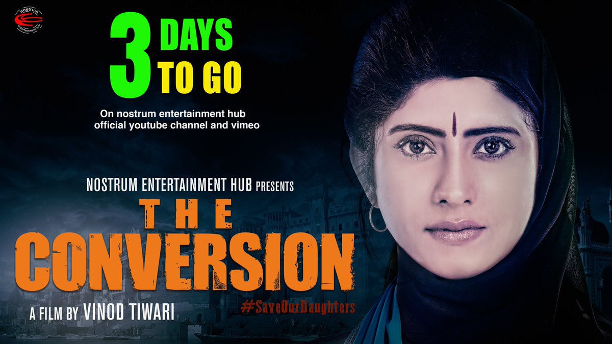 nostrum_ent's tweet photo. Three Days to Go Watch #TheConversionMovie | Subscribe our Channel to Watch #FREE Movie  Releasing #7th_July_2023  on Nostrum Entertainment Hub YouTube Channel.   #SaveOurDaughters   https://t.co/ZeB3ddyGGX https://t.co/V3YZOGeqCT