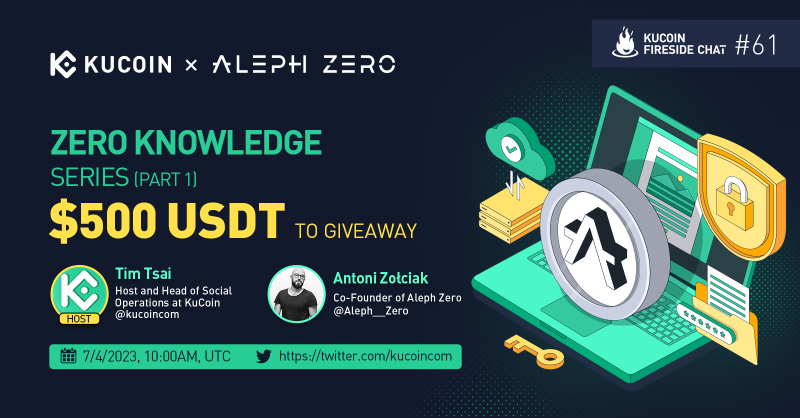 kucoincom's tweet photo. Join our upcoming #KuCoin Twitter Space as we kick off our first Zero Knowledge series with @Aleph__Zero as our first guest!

🎁$500 Giveaway (10 winners)
1️⃣ Follow @kucoincom &amp; @Aleph__Zero
2️⃣ RT &amp; tag 2 friends
3️⃣ Join the space

✅Set a reminder