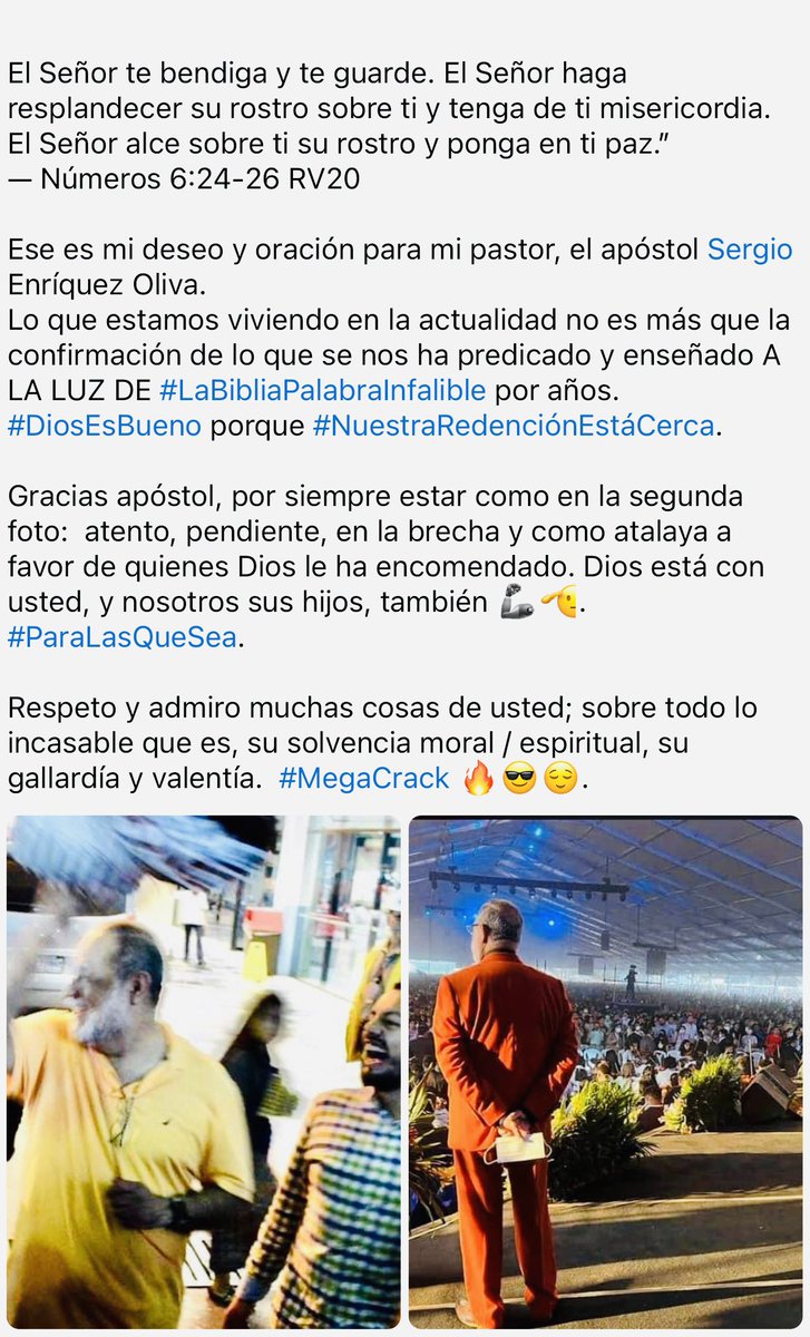 • Apóstol Sergio Enríquez Oliva <a href="/apostolsergioe/">Dr. Sergio Enríquez</a> 

Respeto y admiro muchas cosas de usted; sobre todo lo incasable que es, su solvencia moral / espiritual, su gallardía y valentía.  #MegaCrack 🔥😎😌.

El Señor te bendiga y te guarde. El Señor haga resplandecer su rostro sobre ti