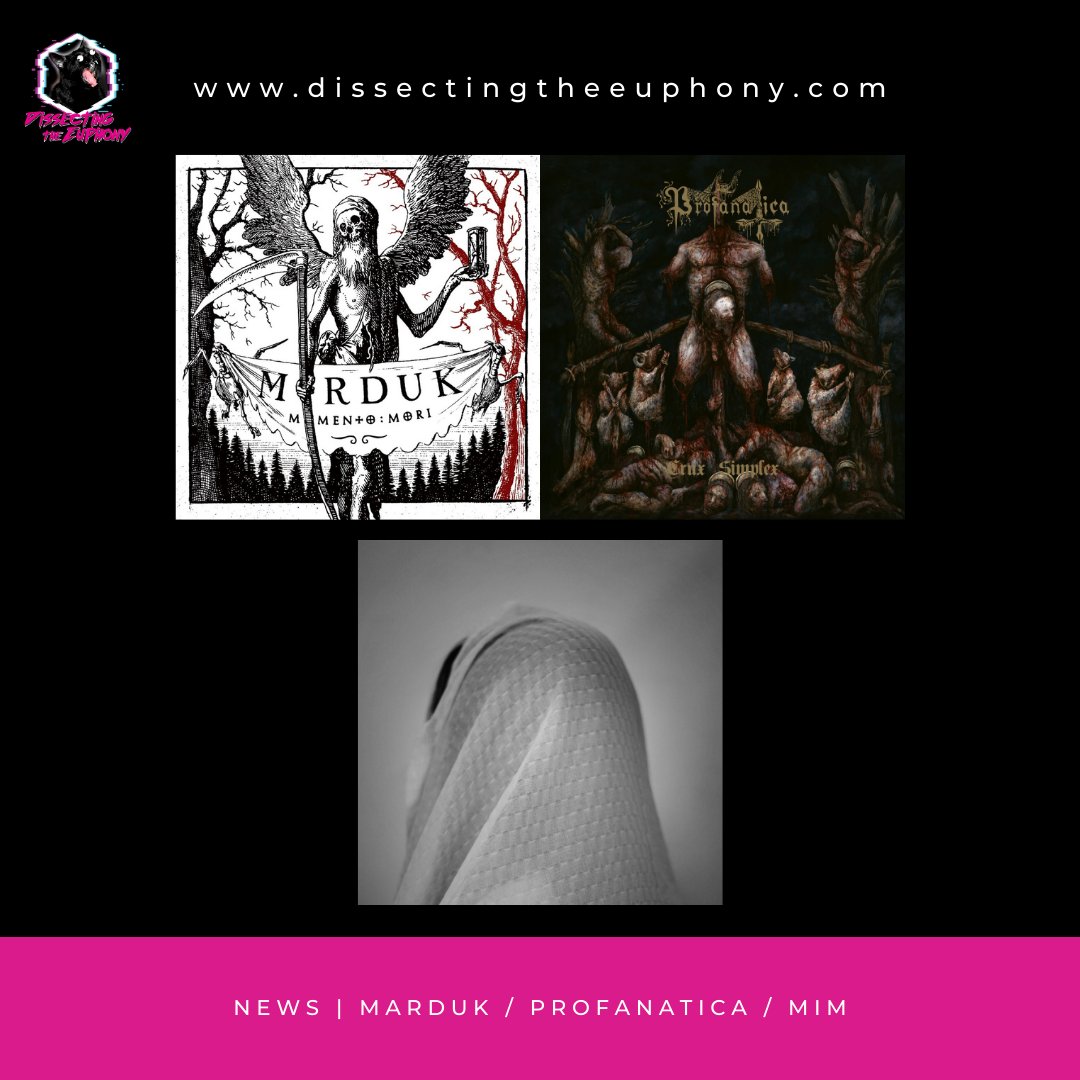 Hello! Latest news regarding Marduk, Profanatica, and <a href="/soundsofmim/">MIM</a> . Full news here: dissectingtheeuphony.com/news-04072023/