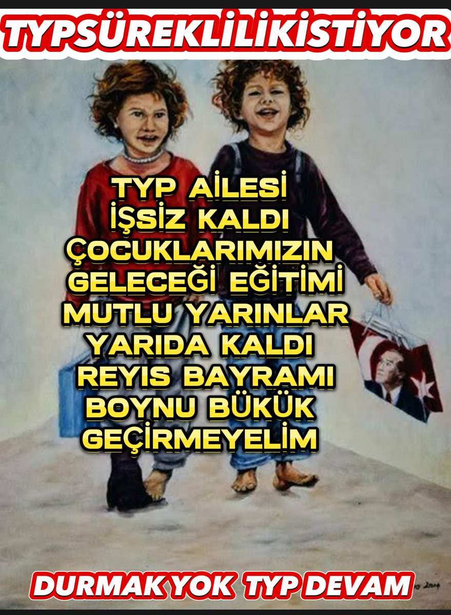 T Ü K E N D İ K ! ! !

Torba Yasada TYP kadro Şart

<a href="/RTErdogan/">Recep Tayyip Erdoğan</a> <a href="/EmineErdogan/">Emine Erdoğan</a>
<a href="/dbdevletbahceli/">Devlet Bahçeli</a> <a href="/ErbakanFatih/">Dr. Fatih Erbakan</a> @drvedatisikhan <a href="/Yusuf__Tekin/">Yusuf Tekin</a>

İNSANCA YAŞAMAK VE İNSANCA ÇALIŞMAK İÇİN <a href="/TYP/">ねこ</a> ye  HAYIR!!!

#Typişinigeriistiyor #Typçözümbekliyor