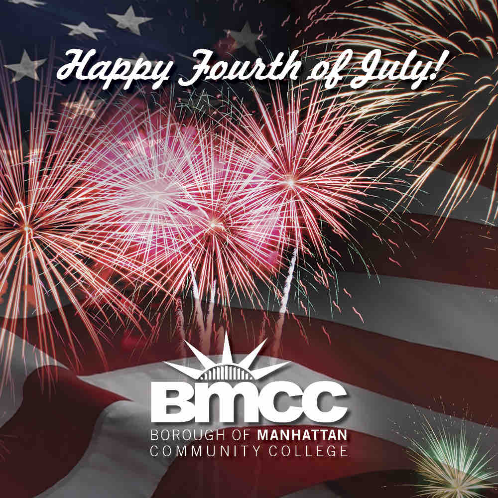 bmcc_cuny's tweet photo. Have a safe and happy Fourth of July! 🎆🇺🇸 https://t.co/pAUU3os88S