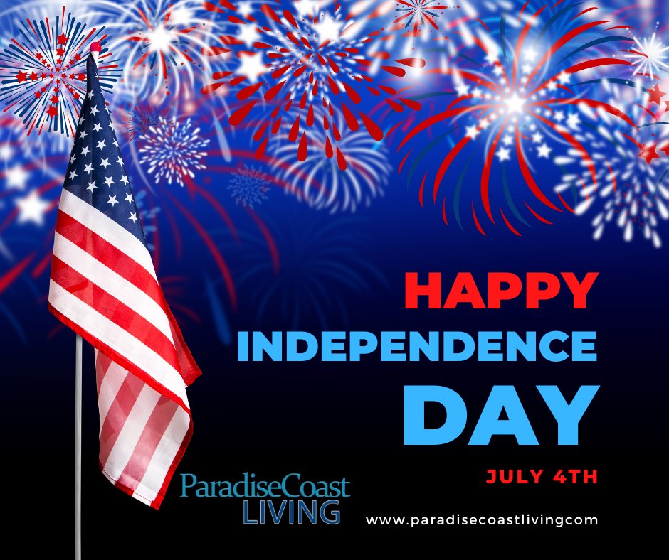 Happy July 4th - Independence Day 2023 - paradisecoastliving.com #paradisecoast #independenceday #July4th #FourthofJuly #USAStrong #GodBlessAmercia #UnitedStates #USA2023 #SouthwestFlorida #NaplesFl #BonitaBeach #Estero #MarcoIsland #BonitaSprings #Everglades #EvergladesCity #FL