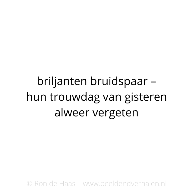 BeeldendVerhal1's tweet photo. #beeldendverhalen #briljanten #bruidspaar #trouwdag #haiku #俳句 #ロン #川柳 https://t.co/CLu9686UPD