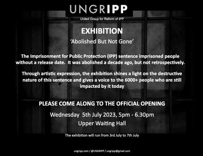 UNGRIPP's tweet photo. Abolished but not gone: we're holding an exhibition in Parliament this week, showcasing artwork by people affected by IPP. MPs can visit to learn more – please ask your MP to visit , or attend the opening tomorrow at 5pm. We need MPs to understand IPP's impact & what can be done. https://t.co/CCrmTsdY2k