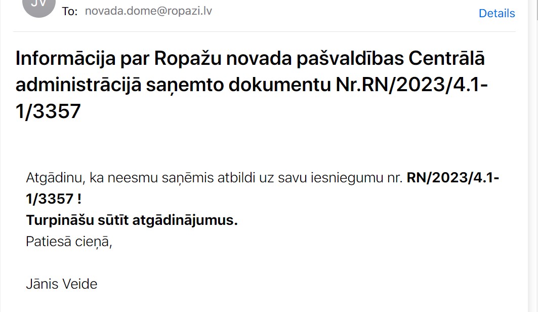 Janis_Veide's tweet photo. Un tā jau vairākas dienas @Ropazi_Latvia atgādinu, ka neesmu saņēmis atbildi uz savu iesniegumu! Nu jau sākuši mani pilnīgi ignorēt, jāsaka, ka manu balsi par pievienošanos Jums esat zaudējuši! Klau @Adazu_novads pie Jums šādi nebūs, ne? https://t.co/AsuiM7s29n