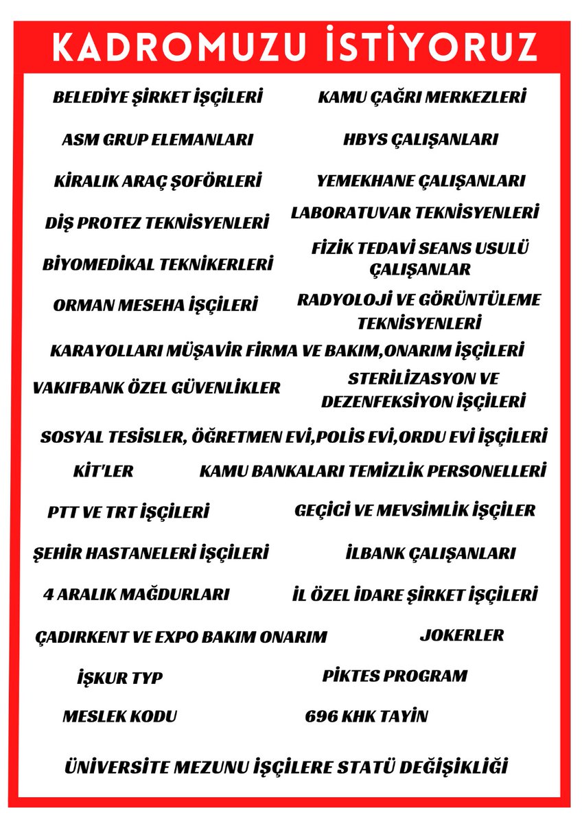 Sn. <a href="/isikhanvedat/">Prof. Dr. Vedat Işıkhan</a> Bakanım;Talebimiz
BelediyeŞirketİşçilerine,
AsmGrupElemanlarına,
Sosyal Tesislere,KİT'lere %70'ETakılanlara,TYPye VakıfbankGüvenliklere, Kamu Çağrı Merkezi,Hbys,Karayollarına #KADRO .
Üniversite Mezunu Kamu İşçilerine #StatüDeğişikliği düzenlemesi yapılmalıdır.