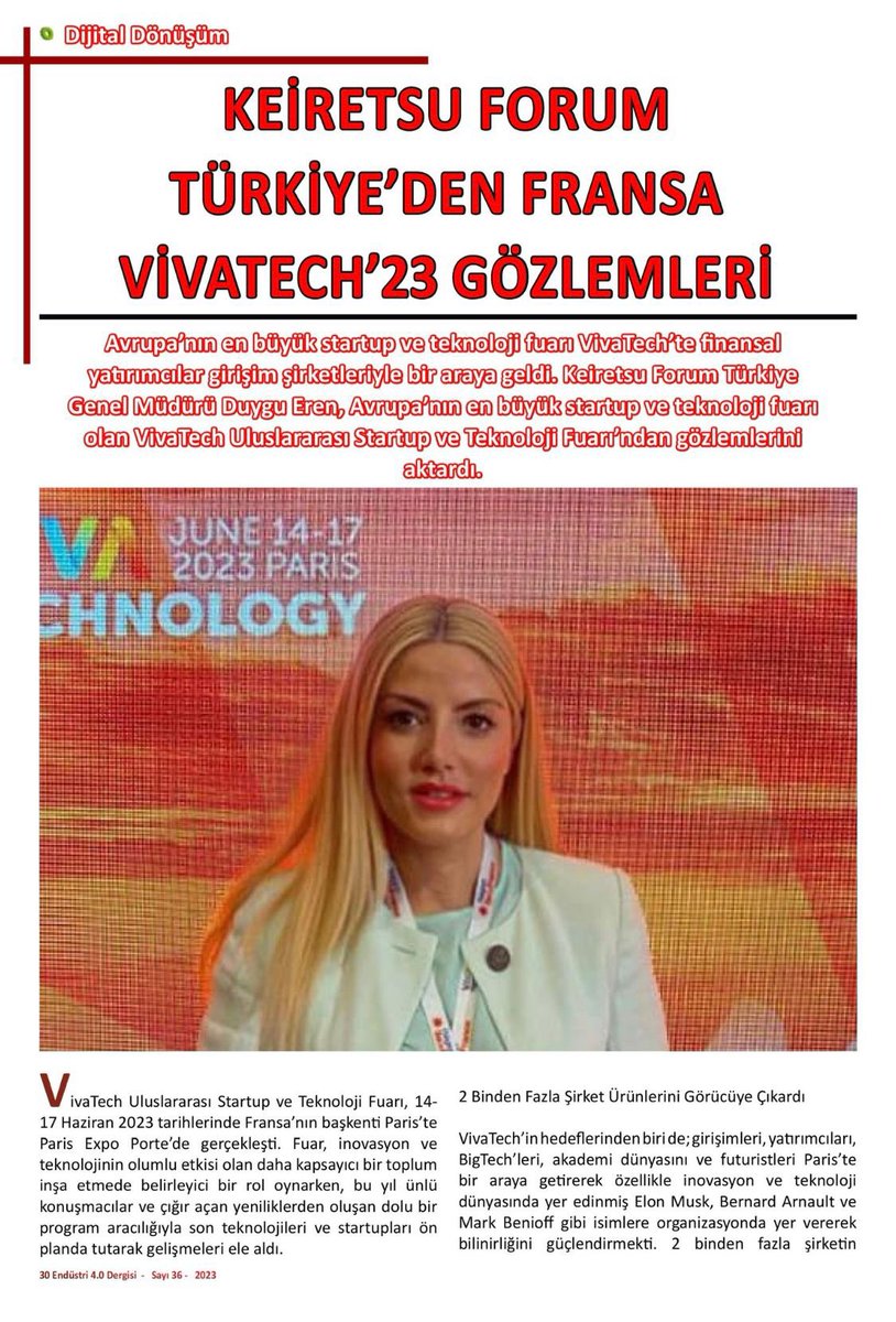 Endüstri 4.0 dergisi yeni sayısında, Keiretsu Forum Türkiye Genel Müdürü Duygu Eren, yatırımcılar ve girişim şirketleriyle bir araya geldiği Avrupa’nın en büyük startup ve teknoloji fuarı Vivatech’ten gözlemlerini aktardı. 👉🏼