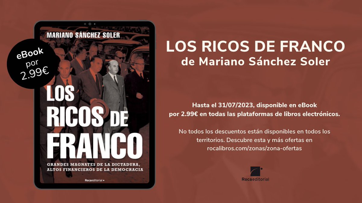 #LosRicosDeFranco de <a href="/msanchezsoler/">Mariano SánchezSoler</a>, la historia de las grandes fortunas amasadas durante el franquismo que han mantenido su impronta durante la democracia, está disponible durante el mes de julio a un precio especial de 2,99€ en formato #eBook: bit.ly/46wI0ni