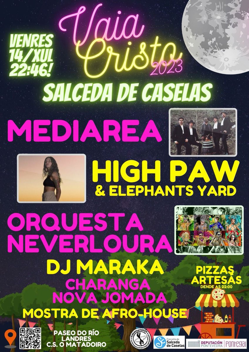 📢 Temos cartaz do Vaia Cristo' 23!!
 
 O venres 14 de xullo ás 22:46 vide bailar con @mediarea_musicadopais , @highpawgz , @elephantsepaw @orquestaneverloura , Dj Maraka @charanganovajomada. 

Disfrutaremos dunha mostra de AFRO HOUSE 💛 e haberá PIZZAS ARTESÁS dende ás 22:00h