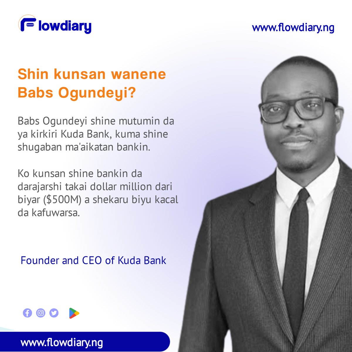 flowdiaryai's tweet image. Ko kun san wannan shi ne Babs Ogundeyi?

Shi ne shugaban ma&apos;aikatan Kuda Bank, kuma makirkirin bankin.

Ku hanzarta ku shiga #Flowdiary don koyon fasahar zamani da za ku yi alfahari da ita a duniya.

#LearnOnFlowdiary #SuccessStory