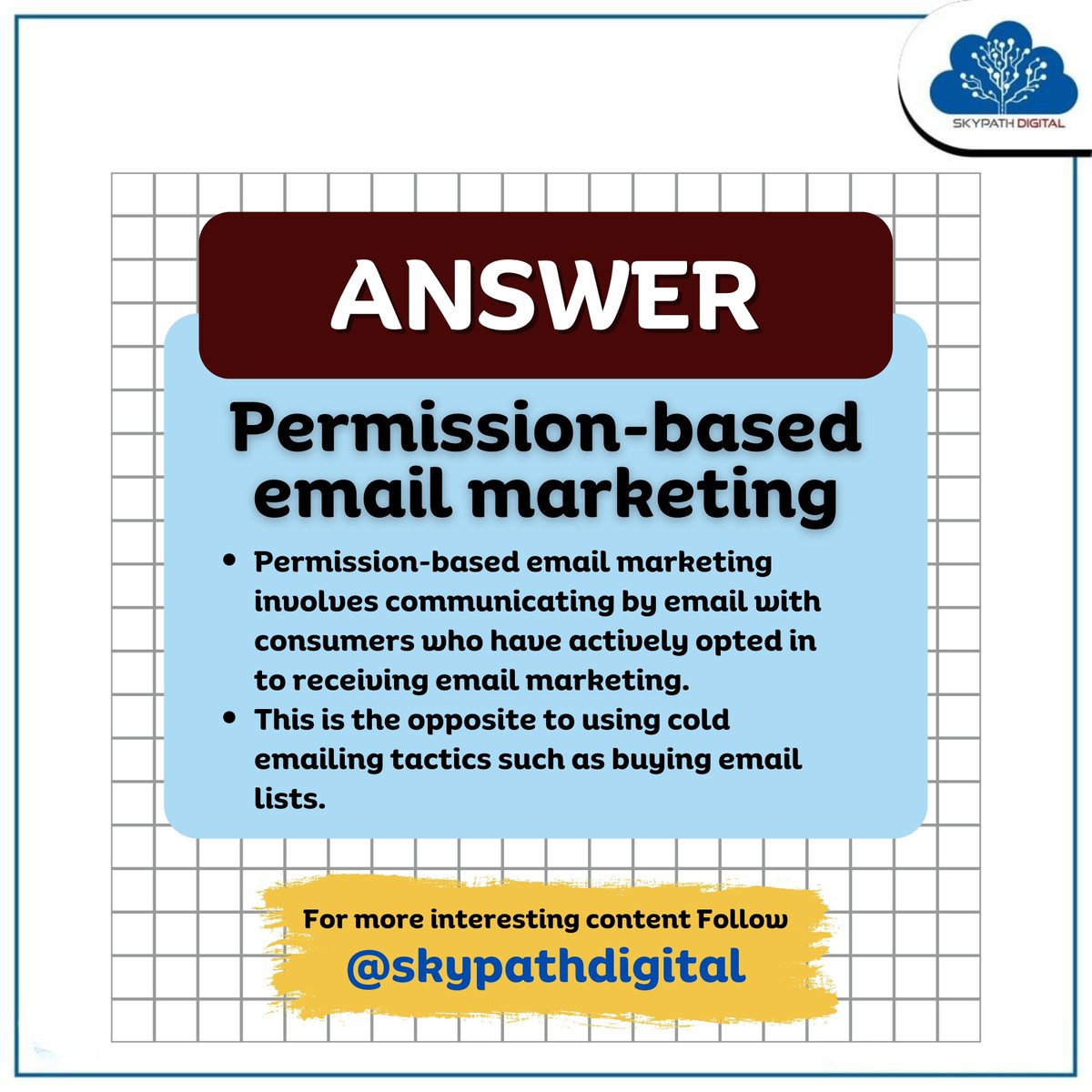 skypathdigital's tweet photo. What is the name of #emailmarketing that the recipient has consented to receive?
.
Answer: B
.
1. Permission-based email marketing involves communicating by email with consumers who have actively opted into receiving email marketing.
.
#skypathdigital #quiztime https://t.co/nyHMDujrTT