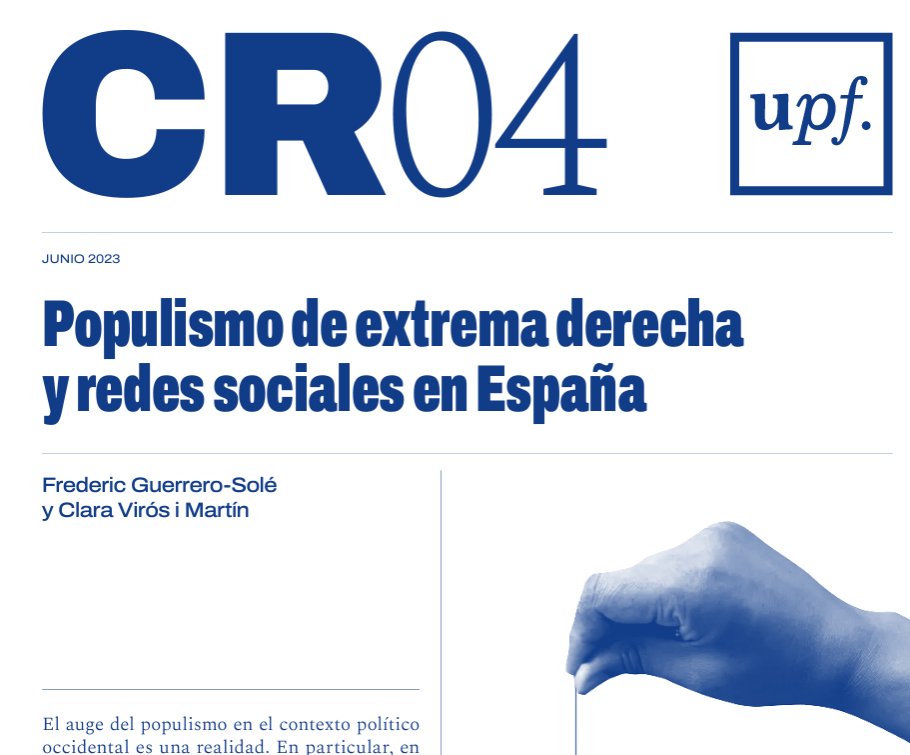 lcodina's tweet photo. Ya está disponible el Communication Report 04  (Departamento de Comunicación de la UPF). En esta ocasión sobre Populismo de extrema derecha y redes sociales en España, con Frederic Guerrero y Clara Virós como autores. @guersole 
https://t.co/IN0IoLWopd https://t.co/VQEpveOUfm