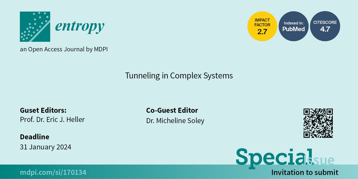 New #SpecialIssue 'Tunneling in Complex Systems', edited by Prof. Dr. Eric J. Heller and Dr. Micheline Soley, is open for submission! mdpi.com/journal/entrop…

#manybodytunneling
#tunnelingtime
#dynamicaltunneling
#chaosassistedtunneling
#Planckiantimes