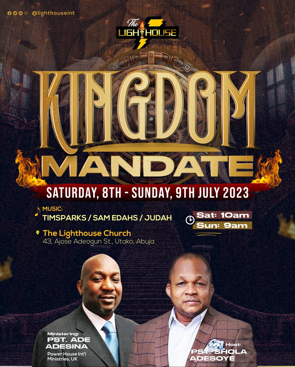 Lighthouseint's tweet photo. Are you ready for #TheMandate? 

Kingdom Mandate with Pst. Shola Adesoye and Pst. Ade Adesina (PHIM, UK) @Lighthouseint

Saturday, 8th (10am) - Sunday, 9th (9am) July 2023 
Music: Timsparks | Sam Edahs | Judah

#JoinTheMandate #KingdomMandate https://t.co/Iy75zu3uzF