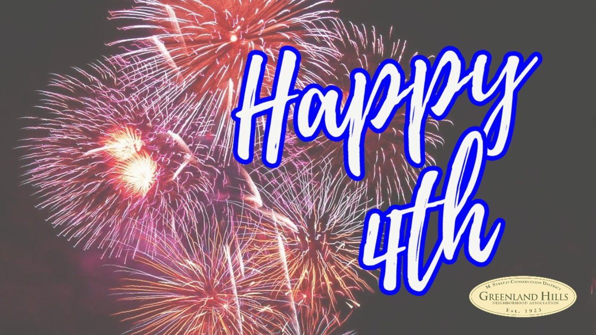 From all of us at the GHNA, have a wonderful 4th of July!
#theGHNA #neighbors #community