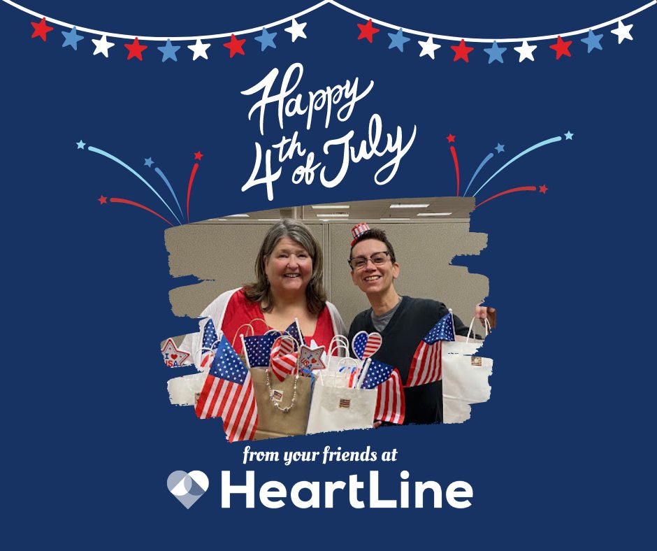 The team at HeartLine is wishing you a safe and happy 4th of July! If you or someone you know is experiencing a hard time during this holiday, our call specialists are here for you 24/7. Just call, chat, or text 988.