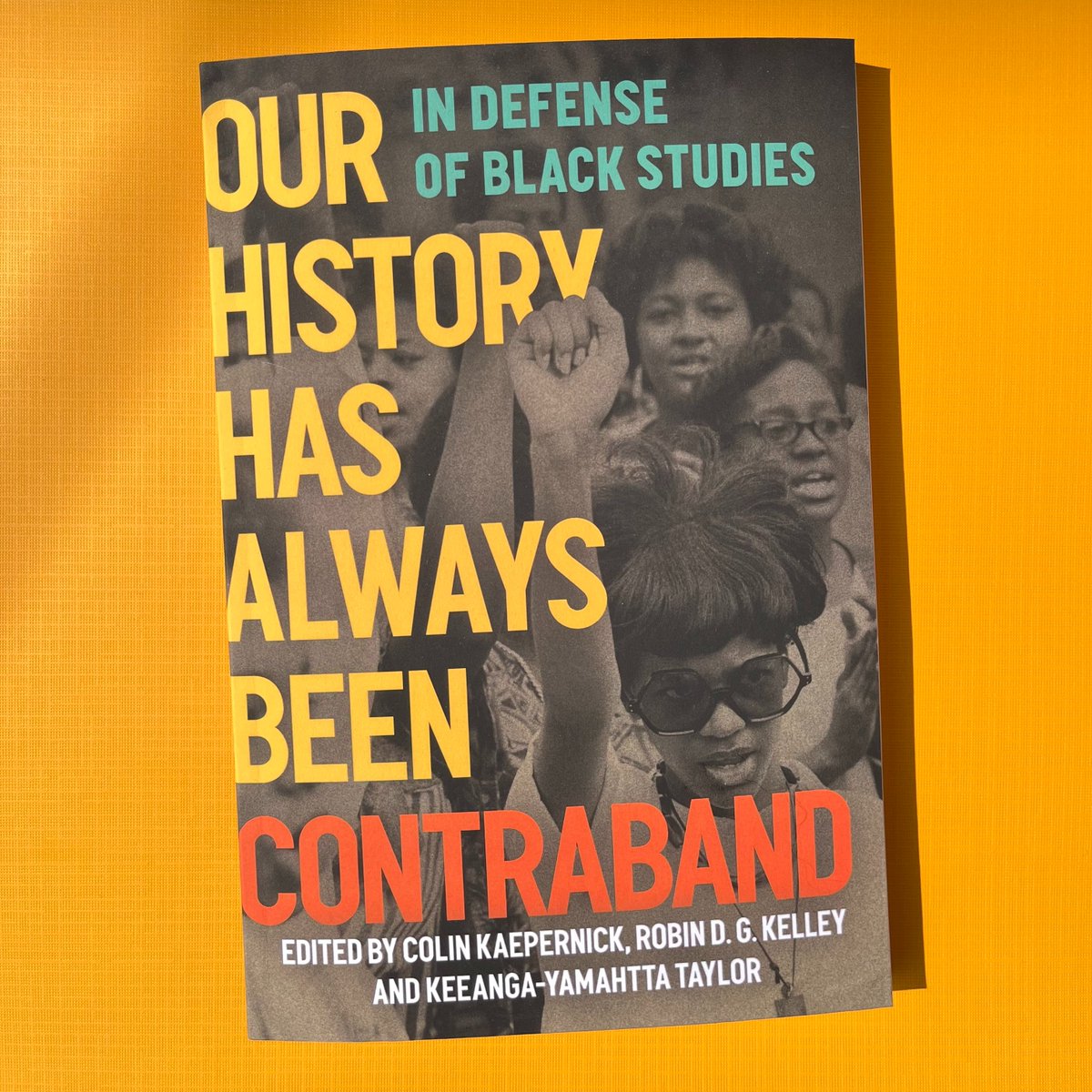 haymarketbooks's tweet photo. Now available! Our History Has Always Been Contraband: In Defense of Black Studies 📚

Edited by @Kaepernick7, Robin D. G. Kelley, and @KeeangaYamahtta, and published in partnership with @KaepernickPub 

Get it in paperback or as a FREE ebook:
https://t.co/xDvcqGnNIs https://t.co/qg60x20OTe
