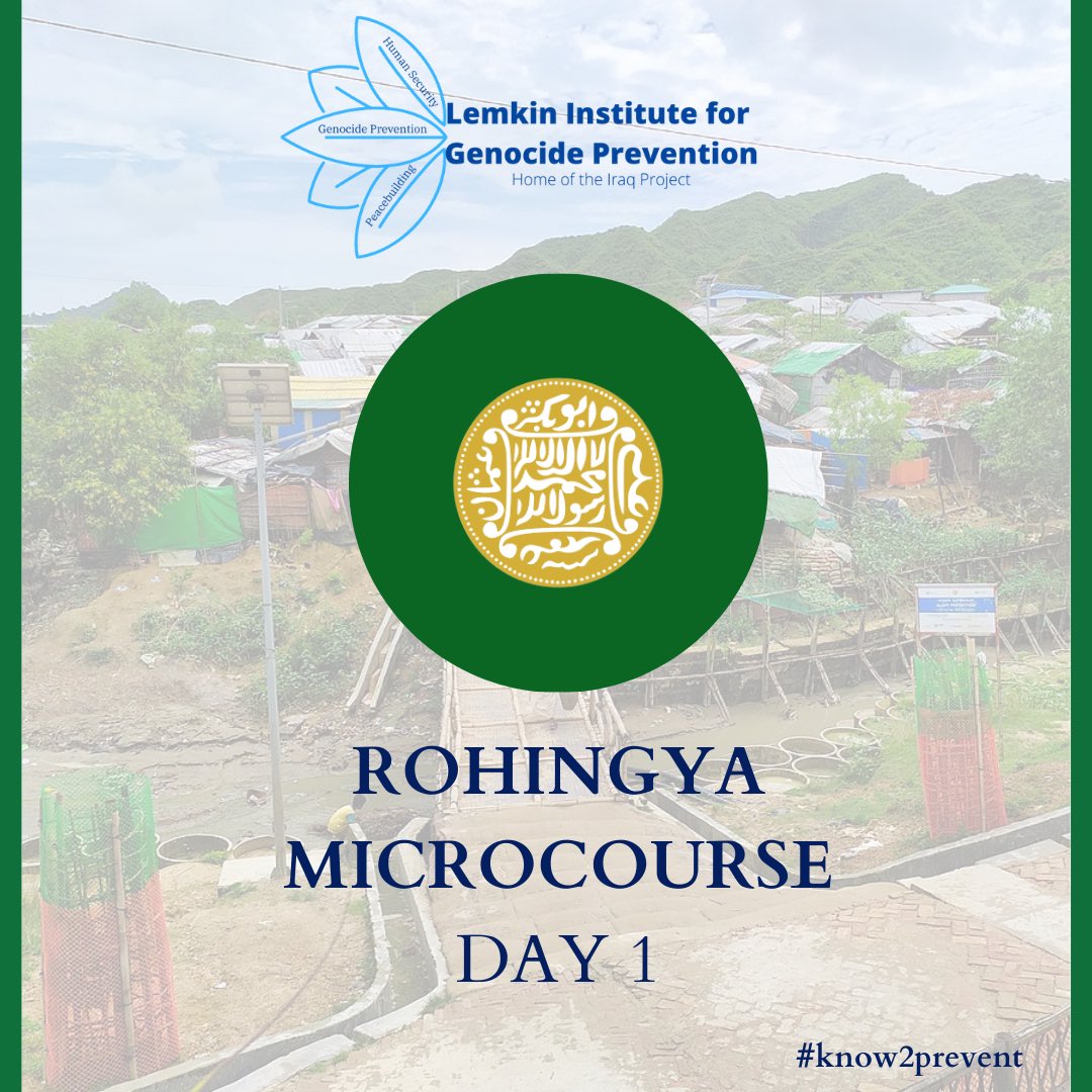 LemkinInstitute's tweet photo. DAY 1 of the @LemkinInstitute’s 5 day microcourse on the #Rohingya people. We will begin by learning about the history, religion, and current situation of the #RohingyaGenocide. Join us over these 5 days to gain a better understanding of the conflict. #Know2Prevent (1/9) https://t.co/lSCgMZcMfw