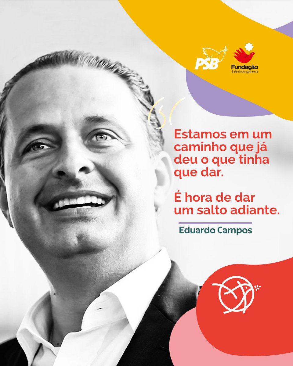 PSBNacional40's tweet photo. A partir desse pensamento do nosso eterno líder, Eduardo Campos, surgiu a autorreforma do PSB. 🕊️ https://t.co/jlDajN0iTe