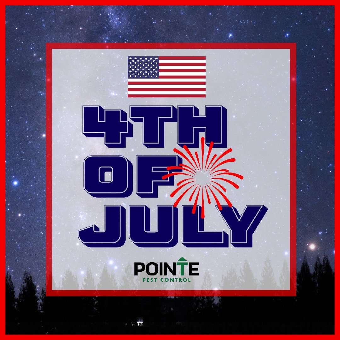 PointePest's tweet image. Happy 4th of July from Pointe Pest Control! May this day be filled with joy, laughter, and unforgettable moments for our amazing team, cherished families, and valued customers. Have a fantastic celebration and stay safe!