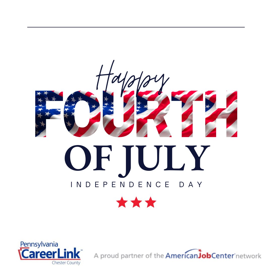Happy Independence Day from PA CareerLink Chester County! Wishing everyone a safe and joyous celebration. Our office will be closed in observance of the holiday on Tuesday, July 4, 2023. #IndependenceDay #July4th