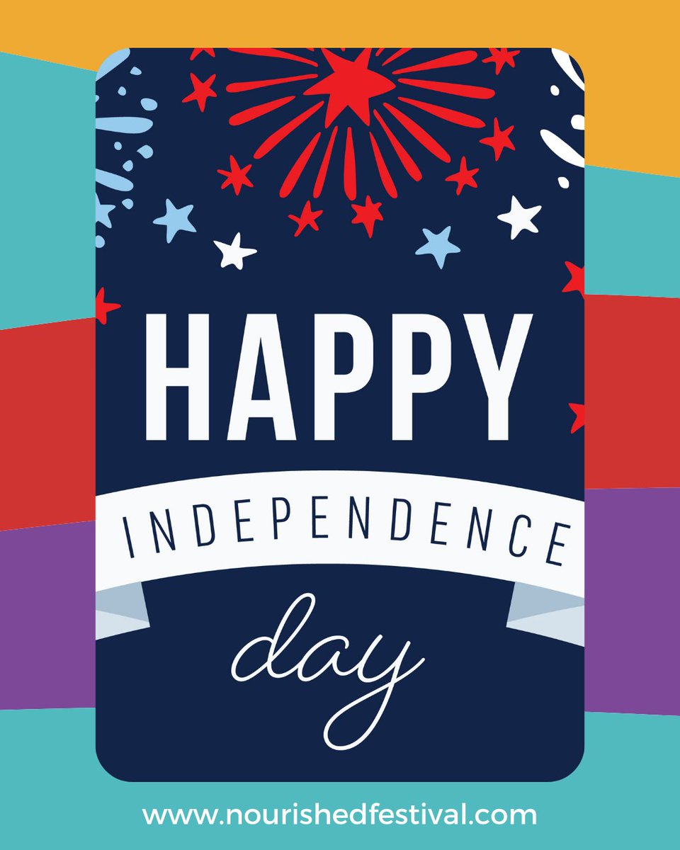 Happy 4th of July from the Nourished Festival!