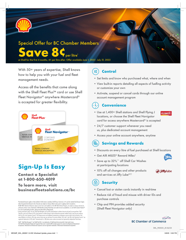 **Special Introductory Offer for <a href="/Kamloops/">Kamloops</a> &amp; District Chamber of Commerce Members** Sign up for a Shell fuel card before the end of July &amp;eive $0.08/Litre for the first 4 months, and $0.04/Litre thereafter! Contact <a href="/Brian/">brian</a> Jones at 778-257-5800 or Brian@KamloopsChamber.ca for info