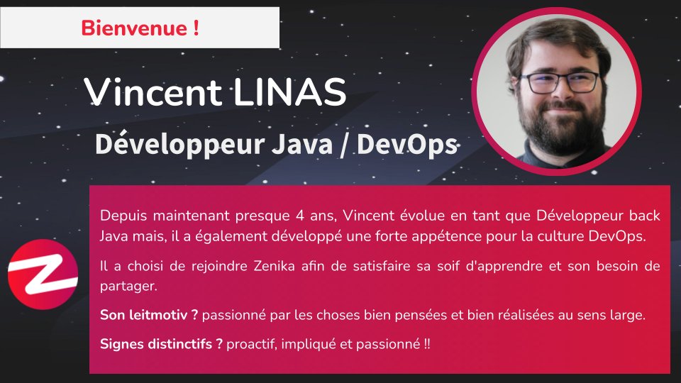 Bienvenue à Vincent LINAS qui a rejoint l'équipe Clermontoise en temps que Développeur Java / DevOps ! <a href="/ZenikaIT/">Zenika</a> #java #devops