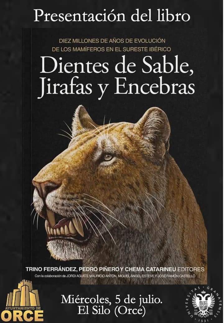 Continuamos en #Orce. Para que no se te escape nada sobre #ciencia. 

Presentaciónl libro “Dientes de Sable, Jirafas y Encebras”.

MIÉRCOLES, 5 JULIO.
EL SILO.

Diez años de evolución de mamíferos en el sureste ibérico merecen tu visita.

Consulta plazas y hora en el 958 74 61 01