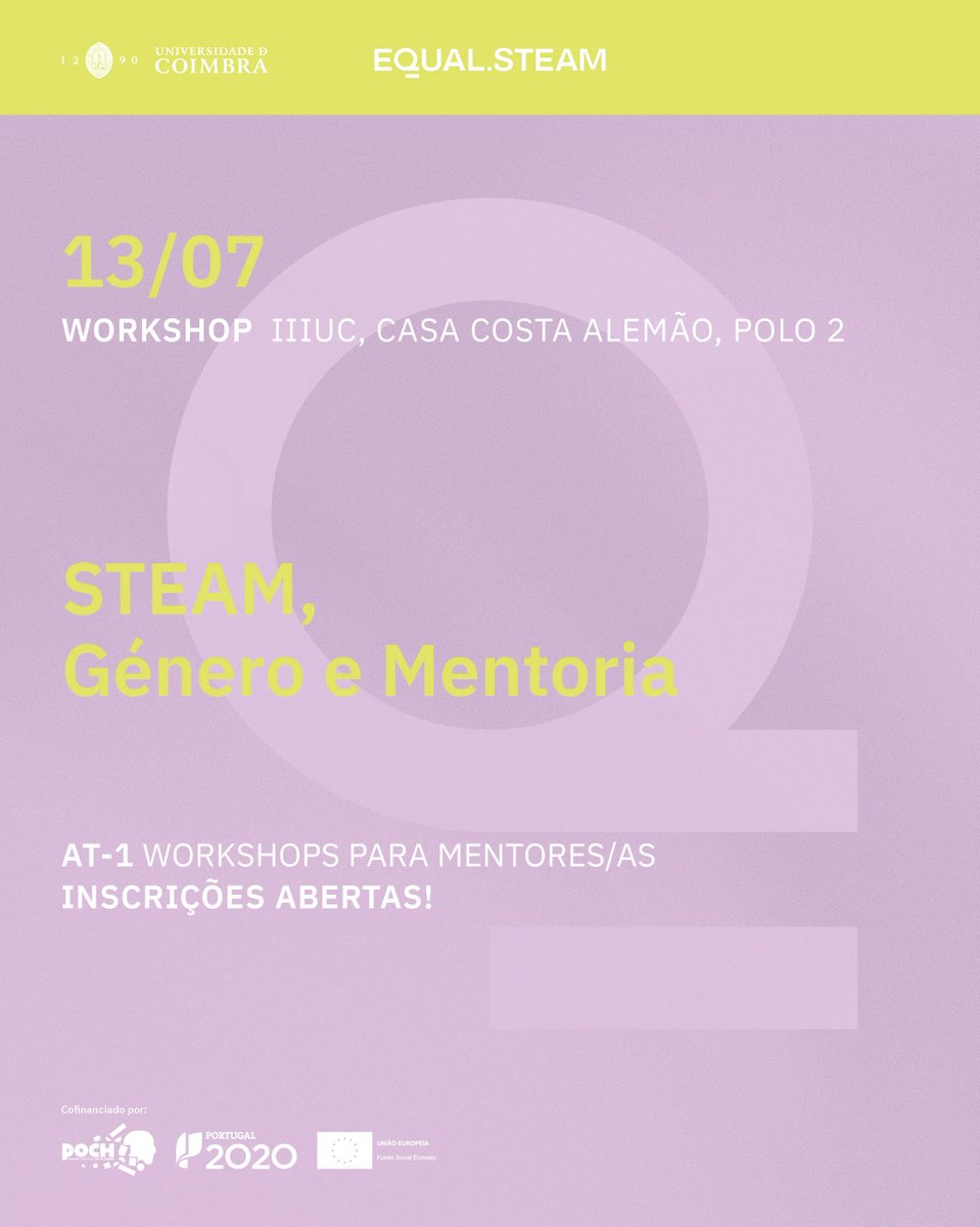O Workshop STEAM, Género e Mentoria, que acontece no dia 13 de julho às 9h no iiiUC, Polo 2, pretende promover a desconstrução de estereótipos de género, desenvolver estratégias e mentorias para atrair e reter mais mulheres nas áreas STEAM. Inscreve-te: buff.ly/3CUrY9s