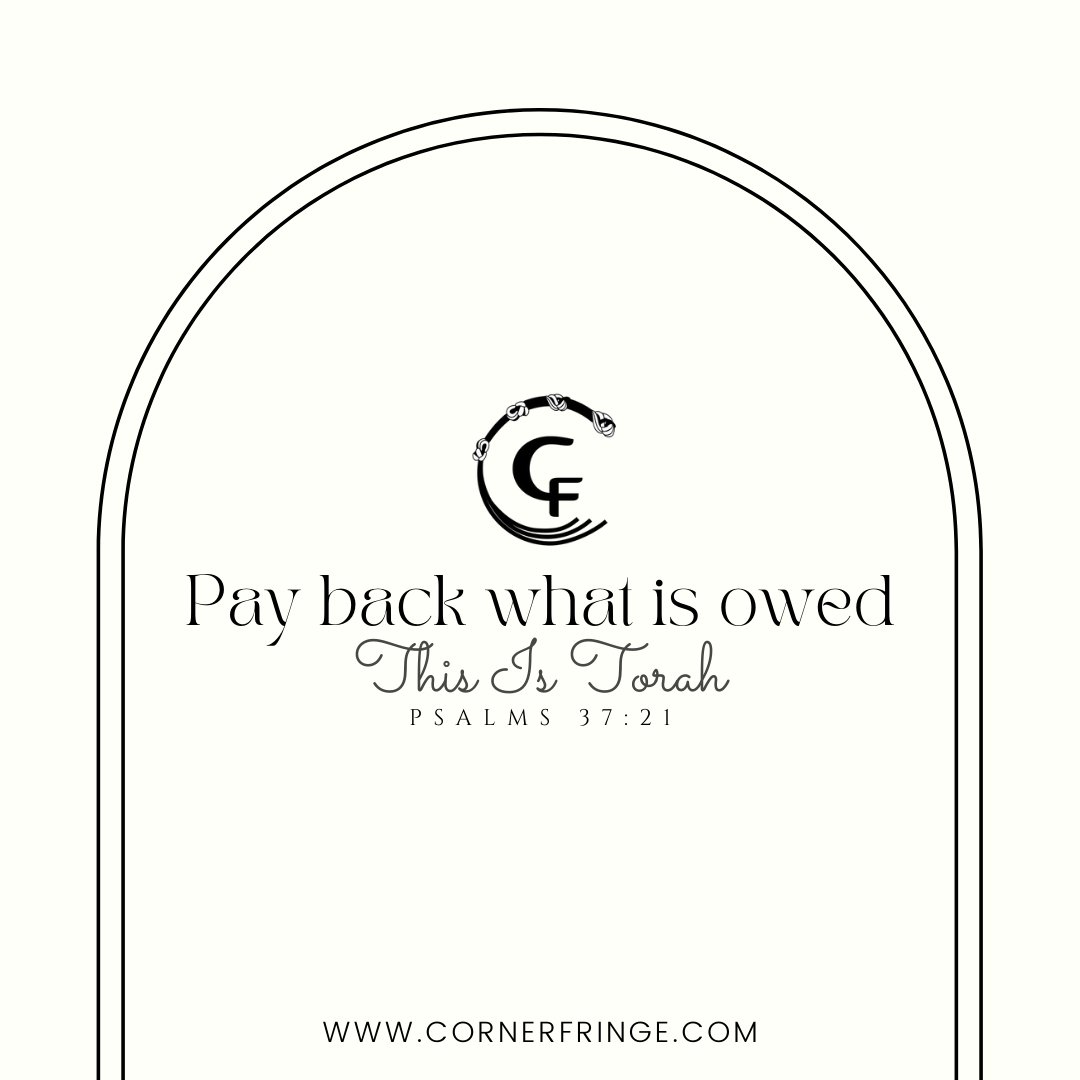 CornerFringe's tweet photo. The wicked borrow, and don’t pay back, but the righteous give generously. Psalms 37:21
#BeHolyForHeIsHoly #BePerfectForHeIsPerfect #BeRighteous #WalkInRighteousness #ThisIsTorah https://t.co/hh8nEdThoh