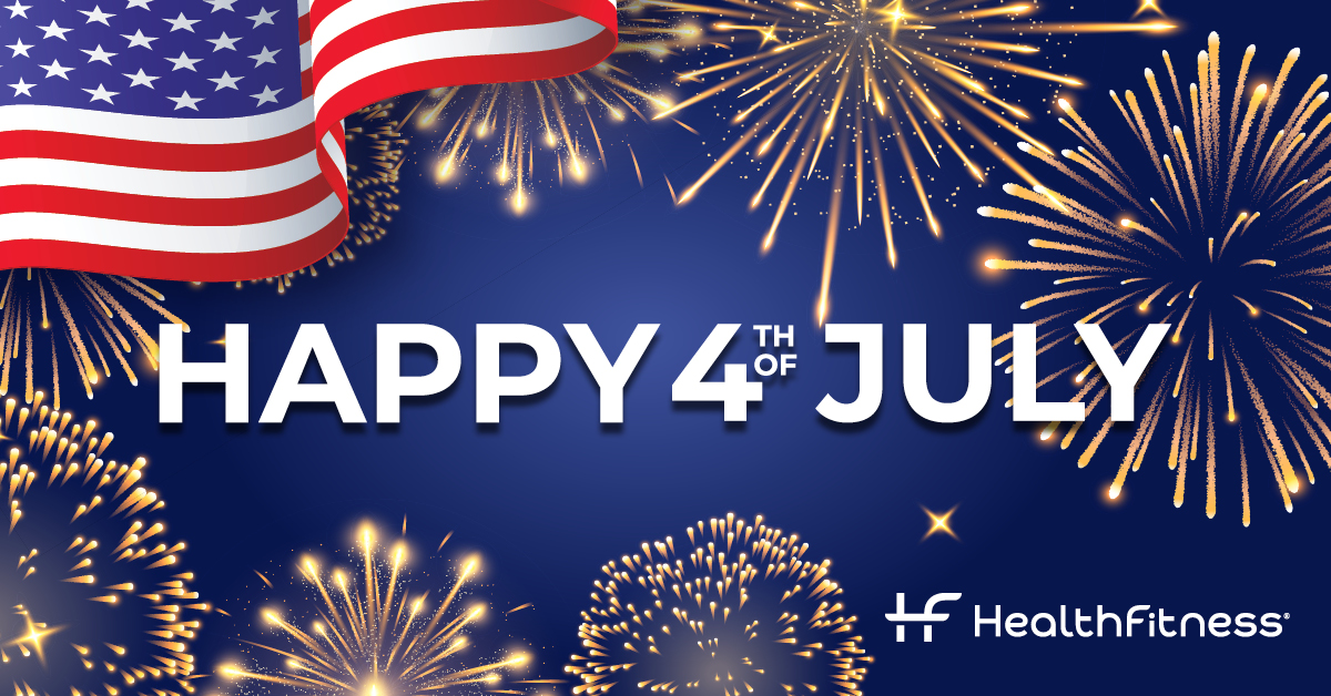 Have a safe and happy 4th of July from all of us at HealthFitness!