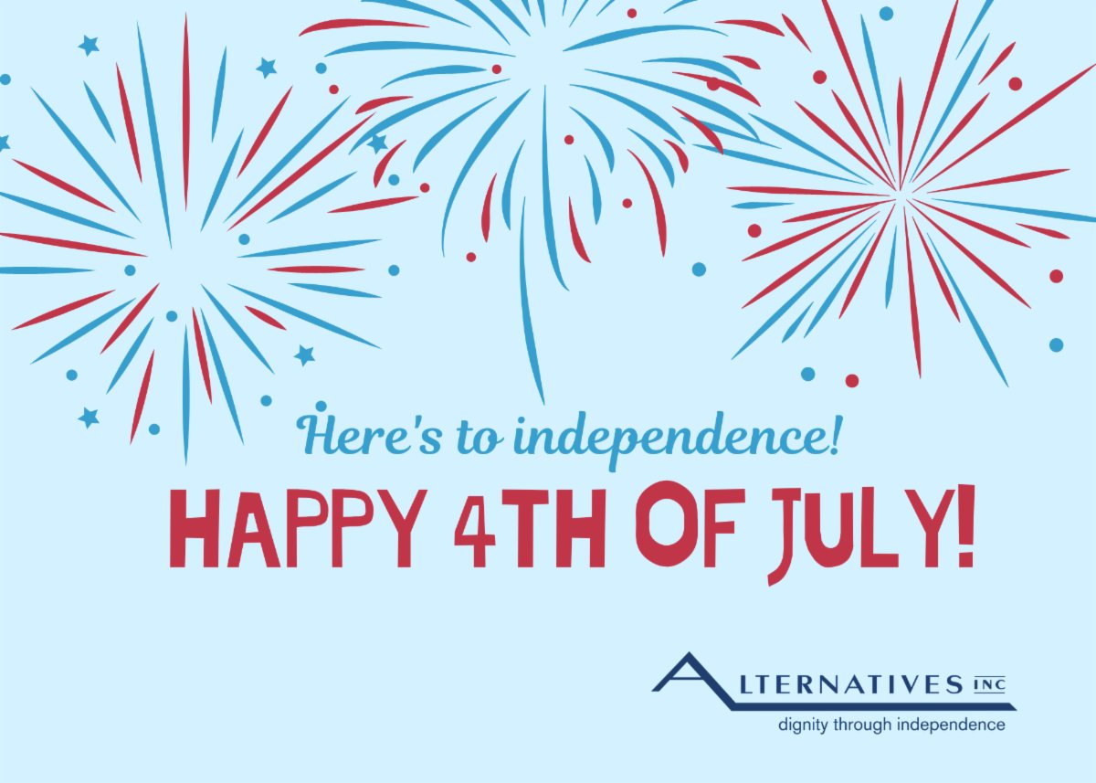Wishing everyone a safe and happy Independence Day! alternativesinc.org #alternativesraritan #independenceday #4thofJuly