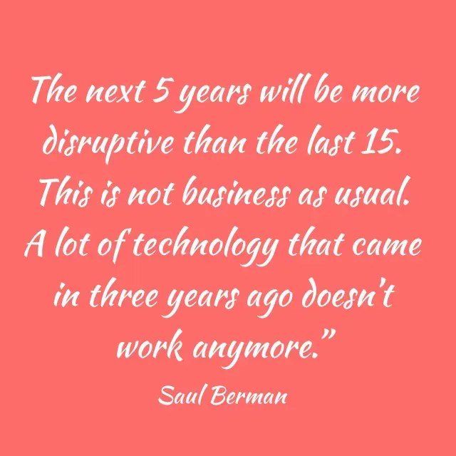 fayaz_king's tweet image. Saul Berman once pointed out: &quot;The next 5 years will be more disruptive than the last 15... A lot of technology that came in three years ago doesn’t work anymore.&quot; #TechDisruption #FutureTrends Thread👇