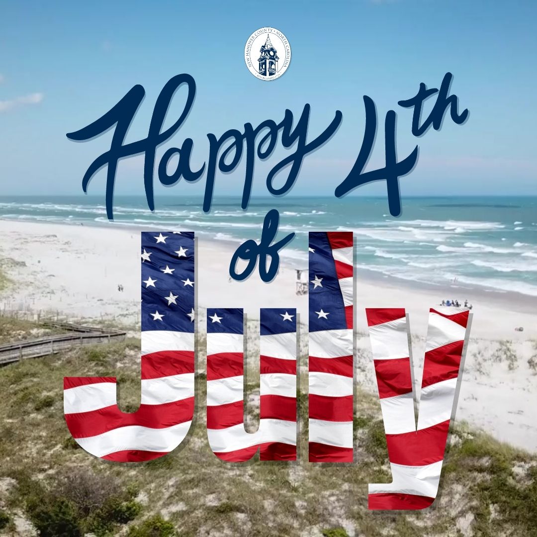 NewHanoverCo's tweet photo. Happy Independence Day to our residents and visitors! Enjoy a fun and safe 4th of July in our beautiful county! #ExploreNHC https://t.co/JMJ0o1N5ji