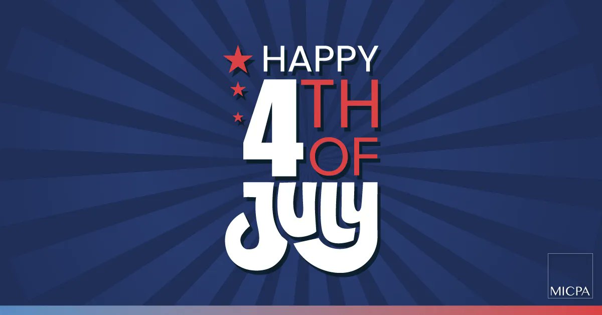 MichiganCPAs's tweet photo. From everyone here at the #MICPA, we wish you and yours a happy and safe Fourth of July celebration! 🎆 #HappyFourth https://t.co/7pzW0jqJjy