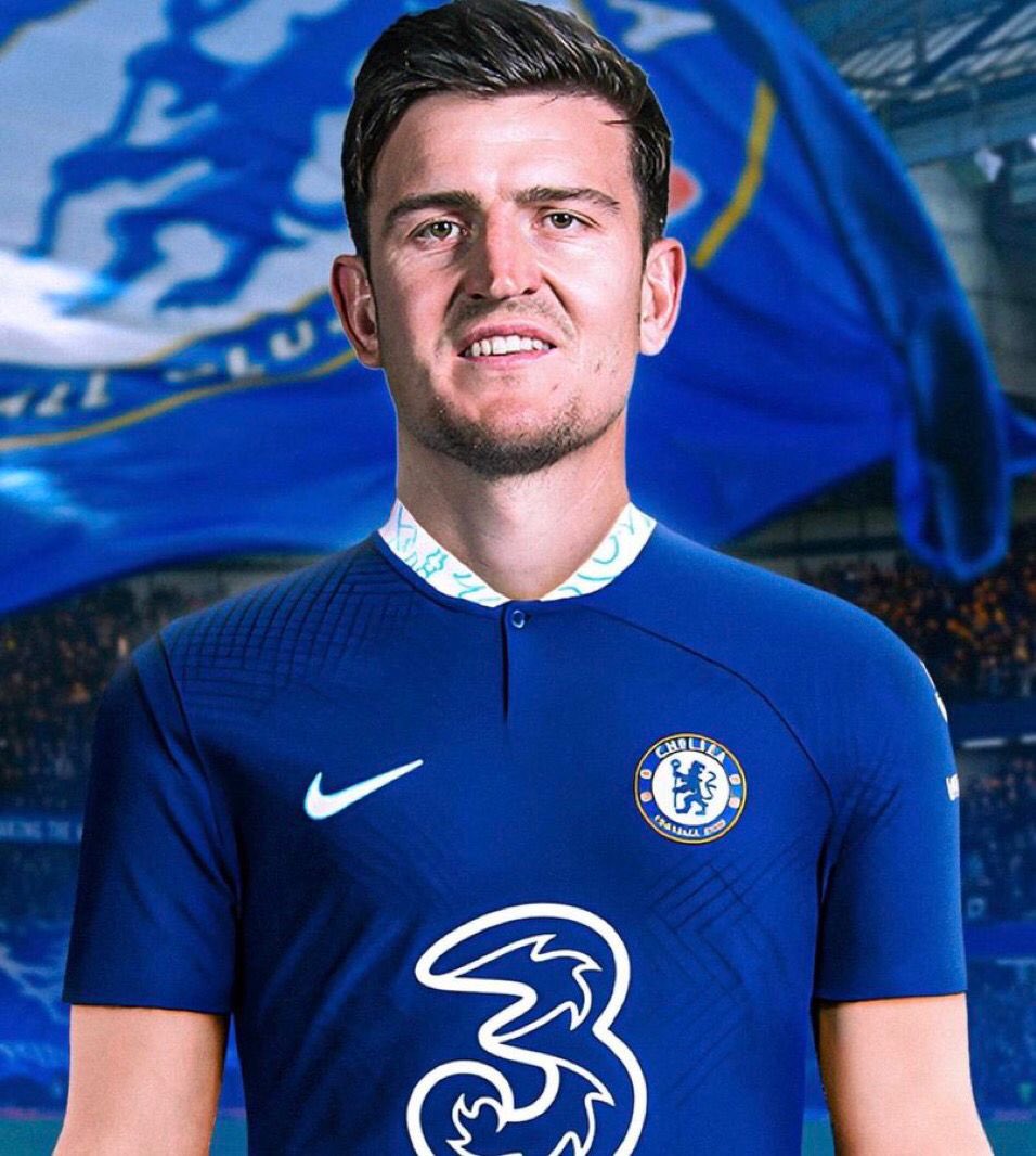 Harry Maguire to Chelsea , who says No ?