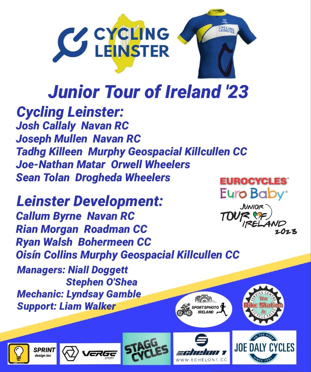 Team Announcement!
Cycling Leinster are happy to name our 2 teams for the upcoming Eurocycles Eurobaby Junior Tour of Ireland '23,
based again in County Clare from July 11th to 16th.
Best of luck to all riders and support crew.🚀😎
Thanks to our sponsors who help make it happen👏