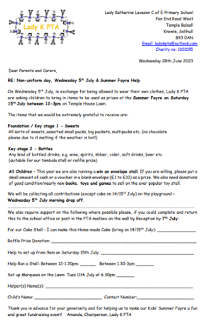 Please see attached the letter regarding tomorrow's non-uniform day and a request for help at the School Summer Fayre