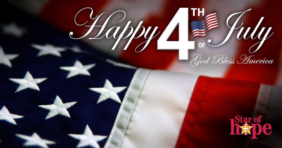 Star of Hope wishes each of you a happy #FourthofJuly!