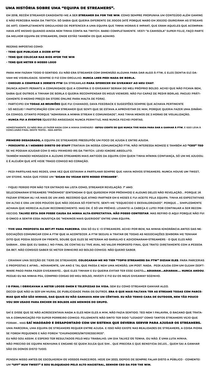 Então, agora Bloqueado pelo alto mayoral. Já que estamos numa de partilhar experiências deixo aqui a minha suave experiência de 2018-2020 com a fantástica equipa de streamers #ForTheWin #Ftw ou #ftwesports .. já não me recordo de quais as hashtags eles "pediam" para nós usarmos.