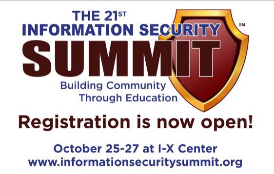 Still time to register! 

InformationSecuritySummit.org 

#InformationSecuritySummit