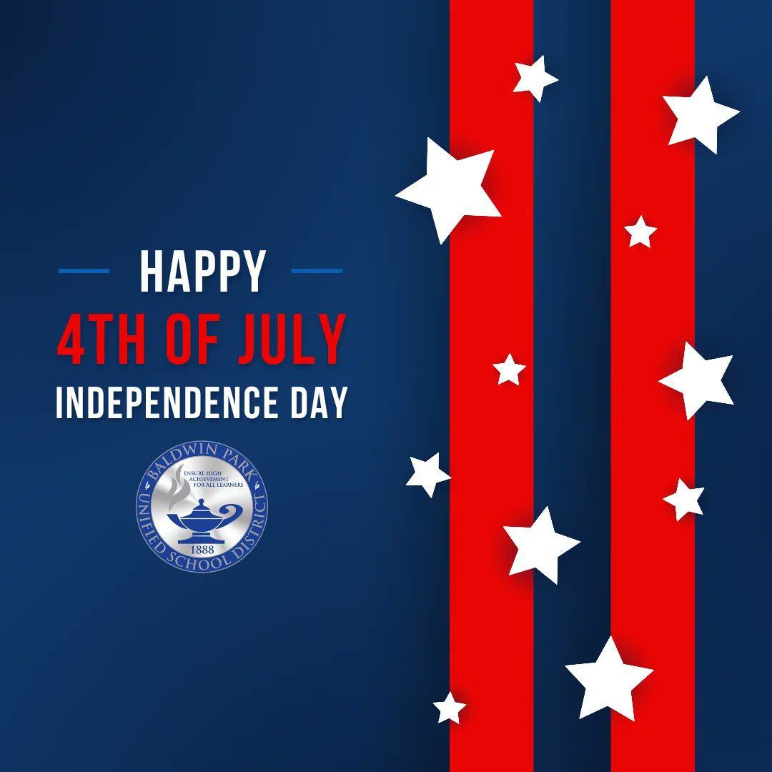 Wishing the BPUSD community a happy and safe Fourth of July! #BaldwinPark
