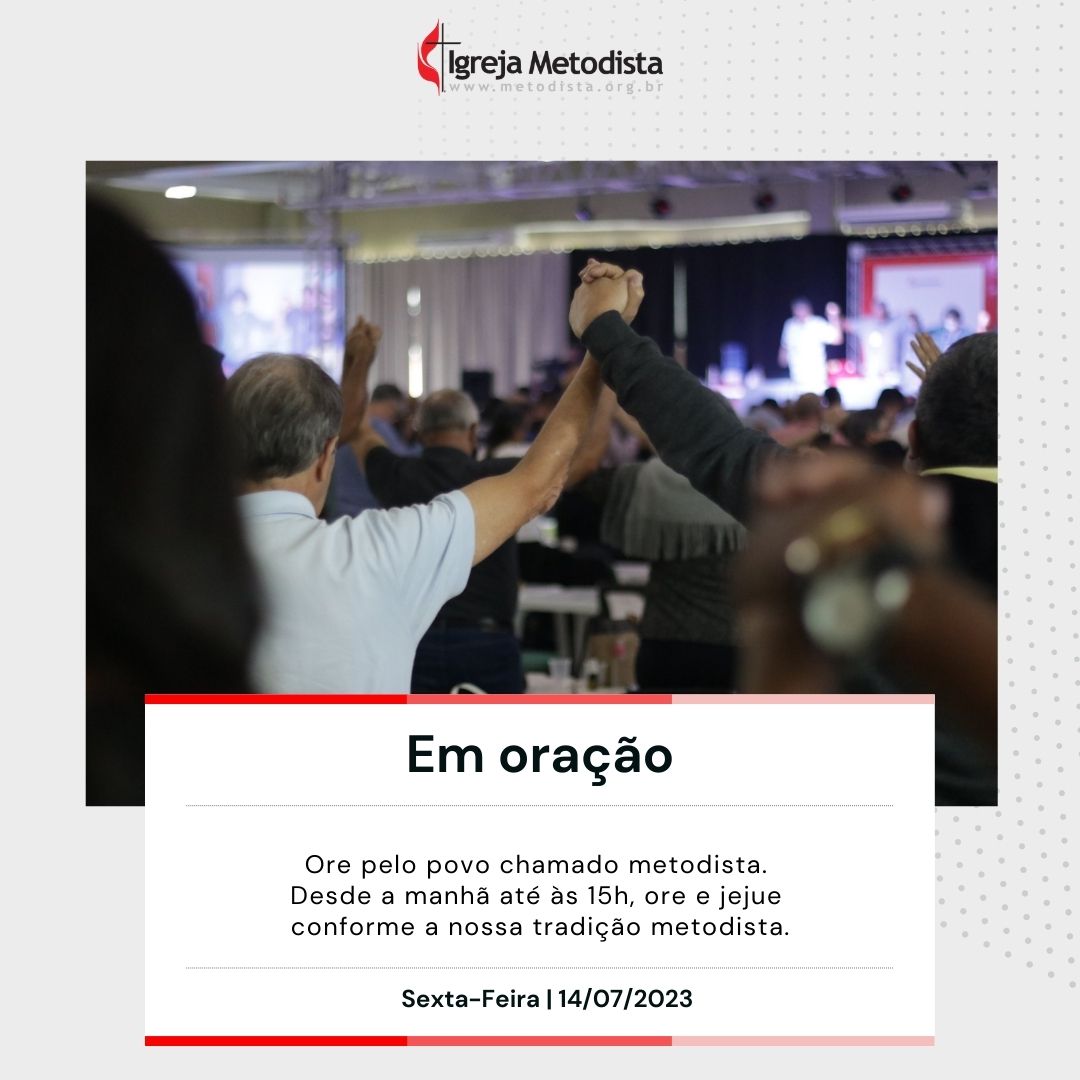 #EmOração

Ore pelo povo chamado metodista. Desde a manhã até às 15h, ore e jejue conforme a nossa tradição metodista.

Acesse o nosso site e veja os pedidos de oração dessa semana.