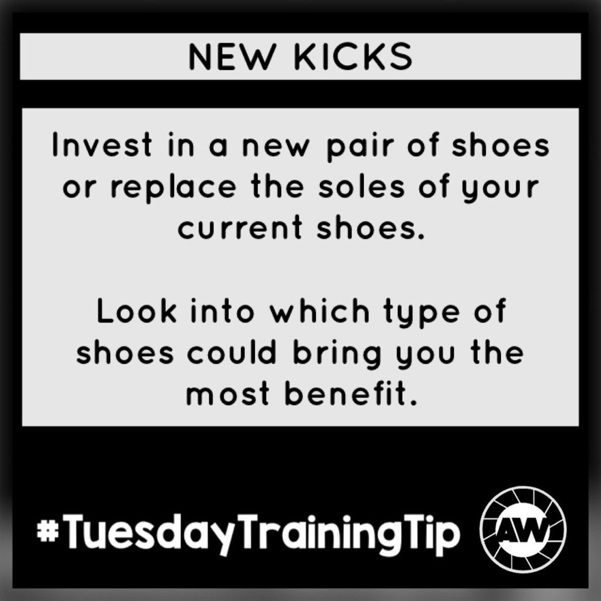 #TuesdayTrainingTip - NEW KICKS

Invest in a new pair of shoes or replace the soles of your current shoes.

Look into which type of shoes could bring you the most benefit.