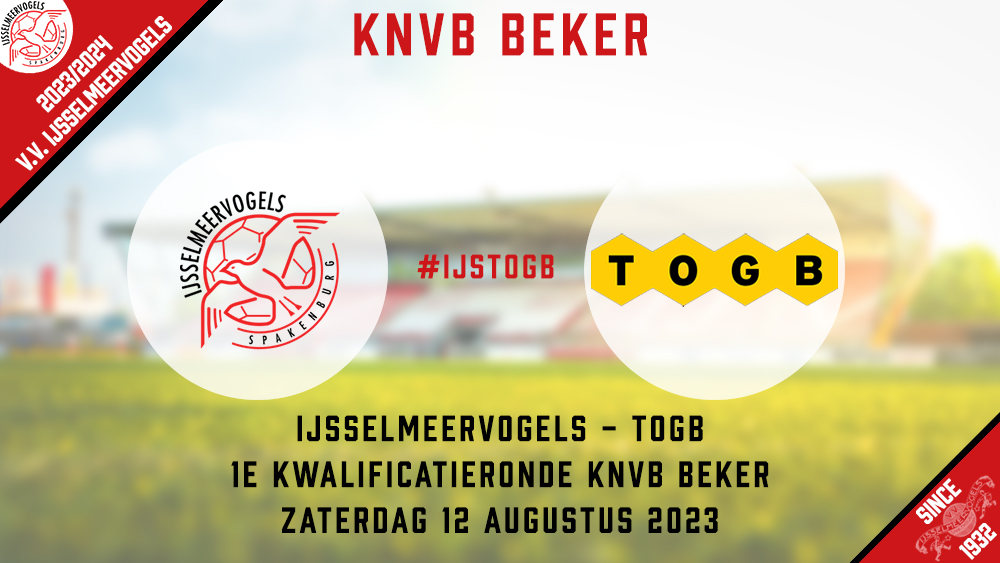 Loting KNVB Beker: IJsselmeervogels en TOGB treffen elkaar in de eerste  ronde